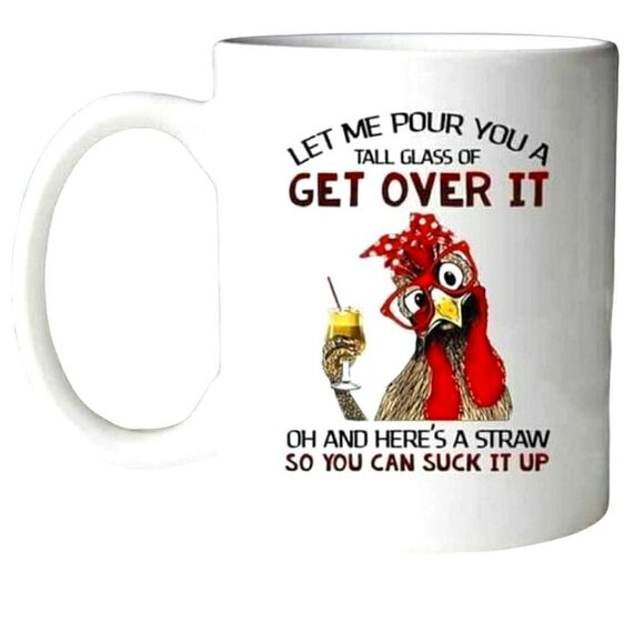 Coffee Mug, Get over it chicken - Picture 1 of 1